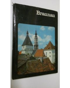 Kirjailijan Rainer Reinisch käytetty kirja Braunau am Inn : aufnahmen von Werner Neumeister