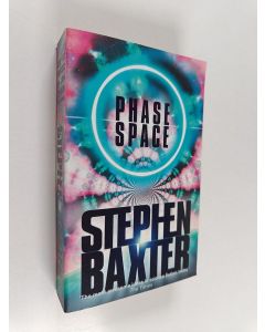 Kirjailijan Stephen Baxter käytetty kirja Phase Space