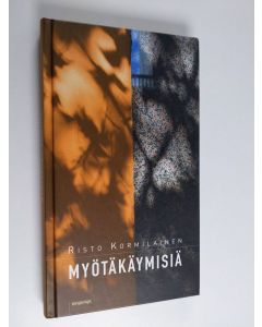 Kirjailijan Risto Kormilainen käytetty kirja Myötäkäymisiä