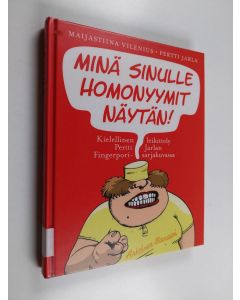 Kirjailijan Maijastiina Vilenius käytetty kirja Minä sinulle homonyymit näytän! : kielellinen leikittely Pertti Jarlan Fingerpori-sarjakuvassa