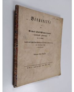 käytetty kirja Berättelse om Bibel-Sållskapernas i Finland Göromål för åren 1846