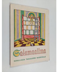 käytetty kirja Satumaailma : kuvallinen taruaarre nuorisolle 30
