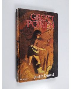 Kirjailijan Justin Denzel käytetty kirja Grottpojken