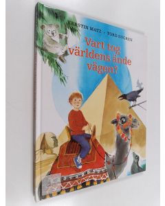 Kirjailijan Kerstin Matz käytetty kirja Vart tog världens ända vägen?