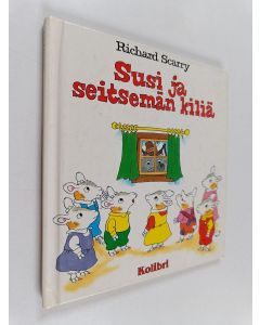Kirjailijan Richard Scarry käytetty kirja Susi ja seitsemän kiliä