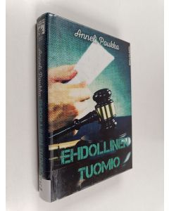 Kirjailijan Anneli Poukka käytetty kirja Ehdollinen tuomio