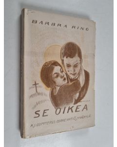 Kirjailijan Barbra Ring käytetty kirja Se oikea