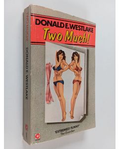 Kirjailijan Donald E. Westlake käytetty kirja Two Much