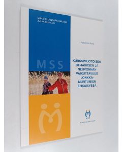 Kirjailijan Tuula Pekkarinen käytetty kirja Kurssimuotoisen ohjauksen ja neuvonnan vaikuttavuus lonkkamurtumien ehkäisyssä