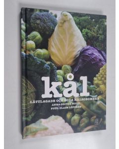 Kirjailijan Anna-Britta Ståhl käytetty kirja Kål lättlagade och goda hälsobomber