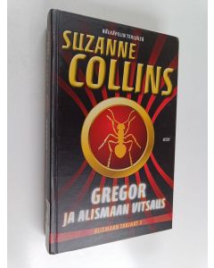 Kirjailijan Suzanne Collins käytetty kirja Gregor ja Alismaan vitsaus