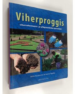 Kirjailijan Kaisa Karjalainen käytetty kirja Viherproggis : viherrakentamis- ja ylläpitotöiden perusteet