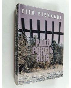 Kirjailijan Eija Piekkari käytetty kirja Pako portin alta : jännitysromaani