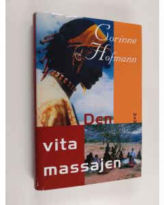 Kirjailijan Corinne Hofmann käytetty kirja Den vita massajen