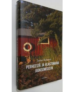 Kirjailijan Jarmo Ihalainen käytetty kirja Perheestä ja alastomana juoksemisesta (ERINOMAINEN)