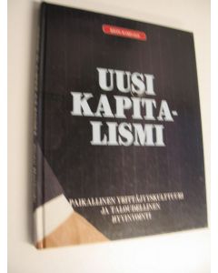 Kirjailijan Risto Harisalo käytetty kirja Uusi kapitalismi : paikallinen yrittäjyyskulttuuri ja taloudellinen hyvinvointi