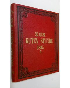 käytetty kirja Zur Guten stunde 1895 1.