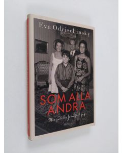 Kirjailijan Eva Odrischinsky käytetty kirja Som alla andra : min judiska familj och jag (ERINOMAINEN)