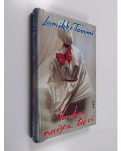Kirjailijan Lumikki Tammi käytetty kirja Vanhan naisen talvi