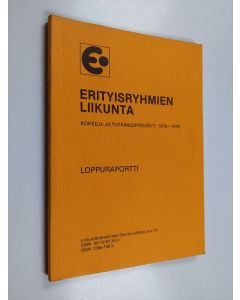 käytetty kirja Erityisryhmien liikunta : kokeilu- ja tutkimusprojekti 1976-1979 : loppuraportti