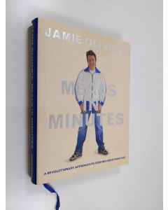 Kirjailijan Jamie Oliver käytetty kirja Jamie Oliver's Meals in Minutes - A Revolutionary Approach to Cooking Good Food Fast