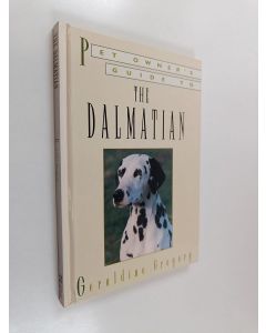Kirjailijan Geraldine Gregory käytetty kirja Pet owner's guide to the Dalmatian