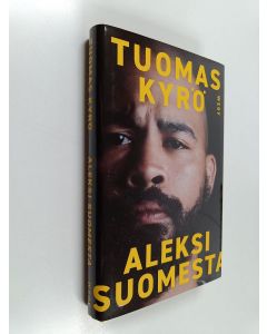 Kirjailijan Tuomas Kyrö käytetty kirja Aleksi Suomesta