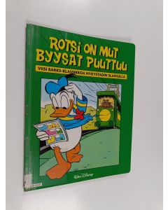 Kirjailijan Carl Barks käytetty teos Rotsi on mut byysat puuttuu