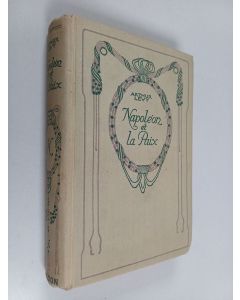 Kirjailijan Arthur Lévy käytetty kirja Napoléon et la paix