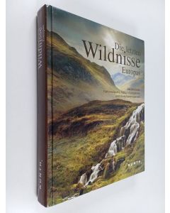 käytetty kirja Die letzten Wildnisse Europas : die schönsten Nationalparks, Naturschutzgebiete und Biosphärenreservate