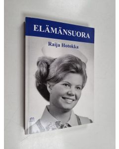 Kirjailijan Paula Hotokka käytetty kirja Elämänsuora