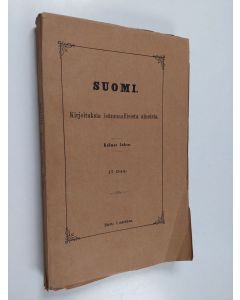 käytetty kirja Suomi : kirjoituksia isänmaallisista aineista. Kolmas jakso : 17 osa - Suomi. III:17