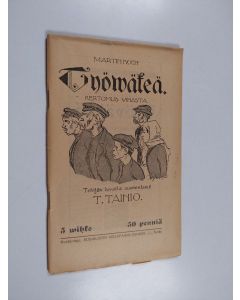 Kirjailijan Martin Koch käytetty kirja Työväkeä - kertomus vihasta : 5 vihko