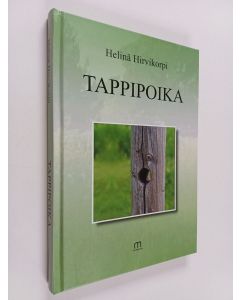 Kirjailijan Helinä Hirvikorpi käytetty kirja Tappipoika