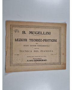 Kirjailijan B. Mugellini käytetty kirja Leziono teorico-pratiche sui nuovi sistemi fondamentali nella tecnica del pianista