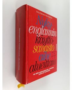 Kirjailijan Ilkka Rekiaro & Päivi Rekiaro käytetty kirja Nykyenglannin käyttösanasto aihealueittain : 10000 nykyenglannin yleisintä sanaa ja sanontaa
