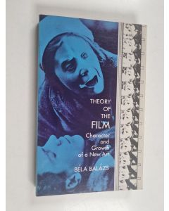 Kirjailijan Bela Balazs käytetty kirja Theory of the Film - Character and growth of a new art