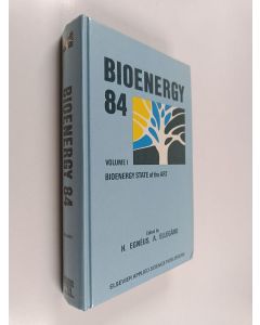 käytetty kirja Bioenergy 84, Vol. 1 : Bioenergy state of the art