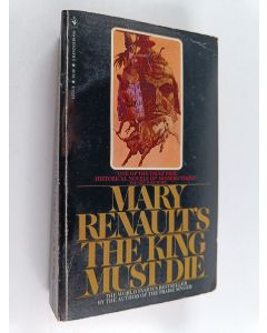 Kirjailijan Mary Renault käytetty kirja The king must die