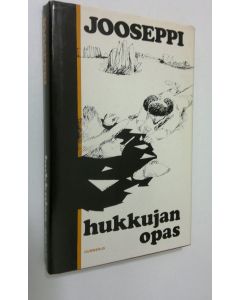 Kirjailijan Jooseppi käytetty kirja Hukkujan opas : viisikymmentä pakinaa