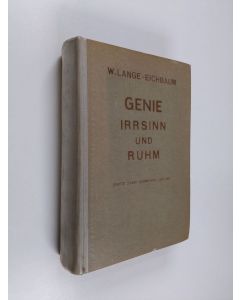 Kirjailijan Wilhelm Lange-Eichbaum käytetty kirja Genie Irrsinn und Ruhm