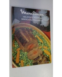 Kirjailijan Bernard ym. Charretton käytetty kirja Moulinex - helposti ruokaa mikroaaltouunilla