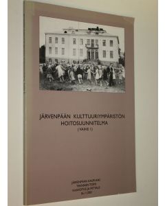 käytetty kirja Järvenpään kulttuuriympäristön hoitosuunnitelma (vaihe 1)