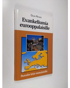 Kirjailijan Olavi Rouhe käytetty kirja Evankeliumia eurooppalaisille : Paavalin kirje roomalaisille