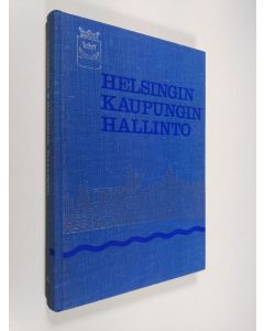 käytetty kirja Helsingin kaupungin hallinto