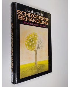 Kirjailijan Sverker Belin käytetty kirja Schizofrenibehandling : psykiatri på liv och död