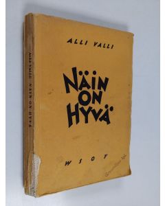 Kirjailijan Alli Valli käytetty kirja Näin on hyvä
