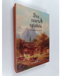 Kirjailijan Jeremias Gotthelf käytetty kirja Den svarta spindeln