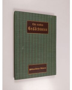 Kirjailijan William Walker Atkinson käytetty kirja Gedächtnis-ausbildung - die wissenschaft des wahrnehmens, erinnerms und zurückrufens