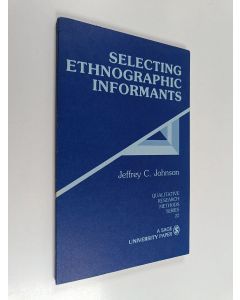 Kirjailijan Jeffrey C. Johnson käytetty kirja Selecting Ethnographic Informants